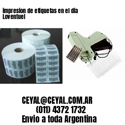 impresion de etiquetas en el dia Loventuel