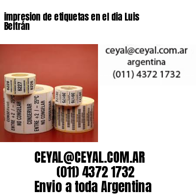 impresion de etiquetas en el dia Luis Beltrán