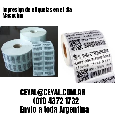impresion de etiquetas en el dia Macachín