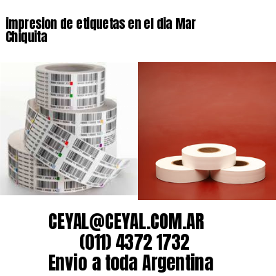 impresion de etiquetas en el dia Mar Chiquita