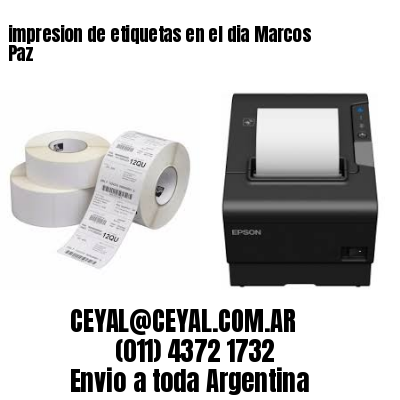 impresion de etiquetas en el dia Marcos Paz