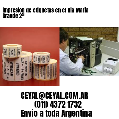 impresion de etiquetas en el dia María Grande 2ª