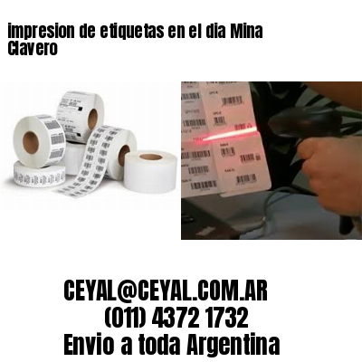 impresion de etiquetas en el dia Mina Clavero