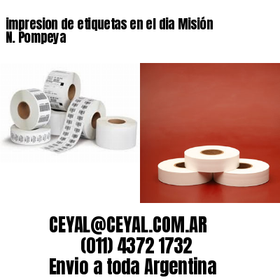 impresion de etiquetas en el dia Misión N. Pompeya