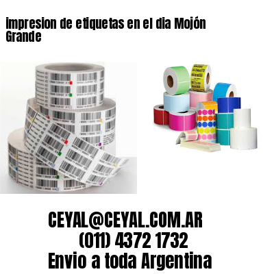 impresion de etiquetas en el dia Mojón Grande