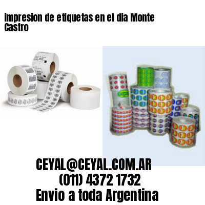 impresion de etiquetas en el dia Monte Castro