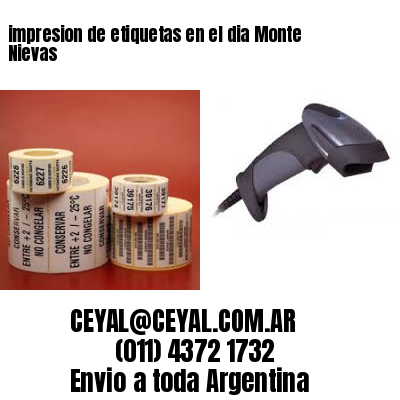 impresion de etiquetas en el dia Monte Nievas