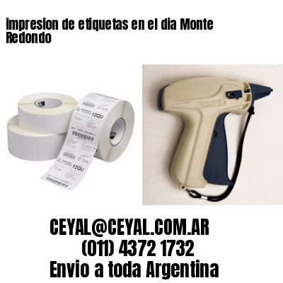 impresion de etiquetas en el dia Monte Redondo