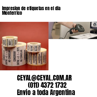 impresion de etiquetas en el dia Monterrico
