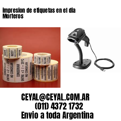 impresion de etiquetas en el dia Morteros