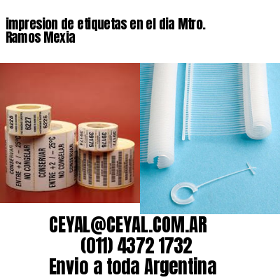 impresion de etiquetas en el dia Mtro. Ramos Mexia