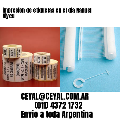 impresion de etiquetas en el dia Nahuel Niyeu