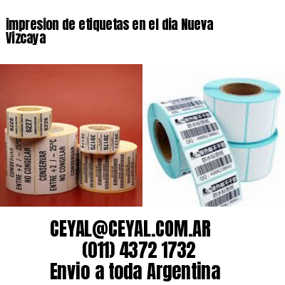 impresion de etiquetas en el dia Nueva Vizcaya