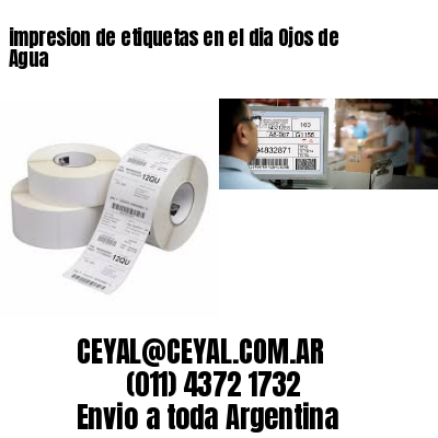 impresion de etiquetas en el dia Ojos de Agua