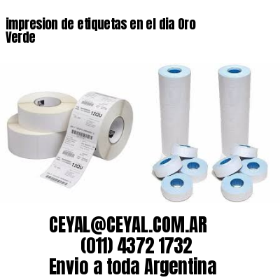 impresion de etiquetas en el dia Oro Verde