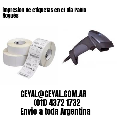 impresion de etiquetas en el dia Pablo Nogués