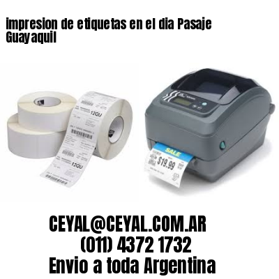 impresion de etiquetas en el dia Pasaje Guayaquil