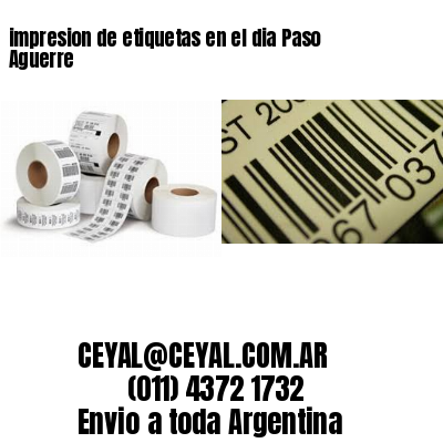 impresion de etiquetas en el dia Paso Aguerre