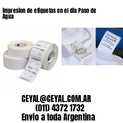 impresion de etiquetas en el dia Paso de Agua