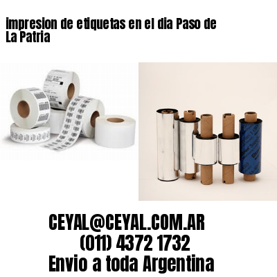 impresion de etiquetas en el dia Paso de La Patria