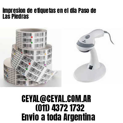 impresion de etiquetas en el dia Paso de Las Piedras