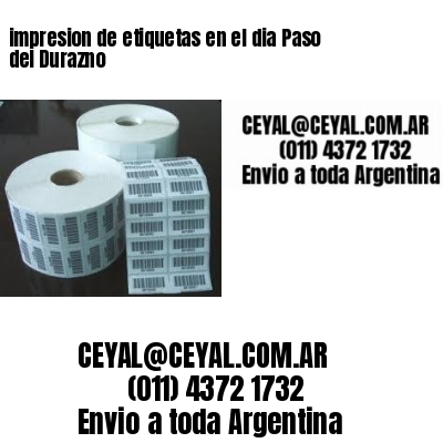 impresion de etiquetas en el dia Paso del Durazno