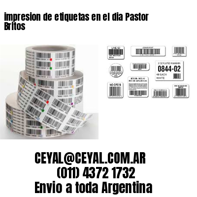 impresion de etiquetas en el dia Pastor Britos