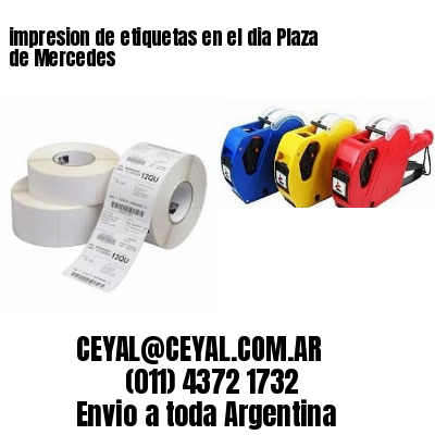impresion de etiquetas en el dia Plaza de Mercedes