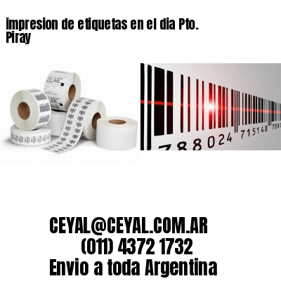 impresion de etiquetas en el dia Pto. Piray
