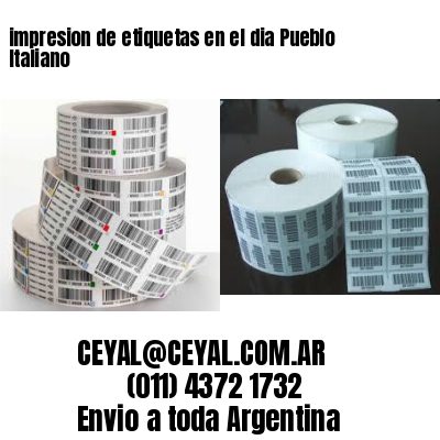 impresion de etiquetas en el dia Pueblo Italiano