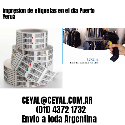 impresion de etiquetas en el dia Puerto Yeruá