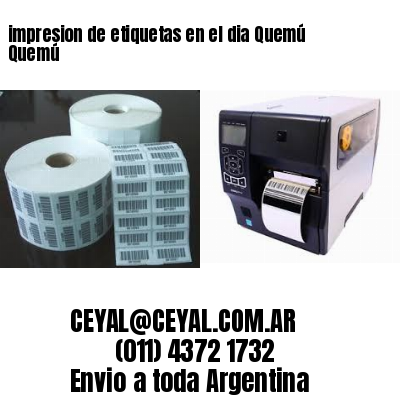 impresion de etiquetas en el dia Quemú Quemú