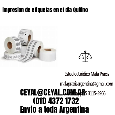 impresion de etiquetas en el dia Quilino
