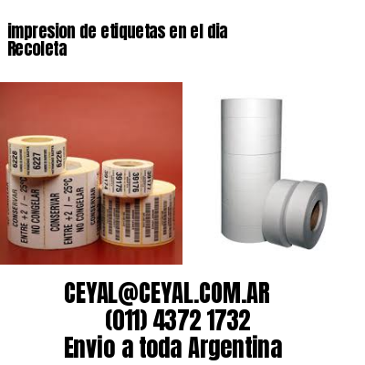 impresion de etiquetas en el dia Recoleta