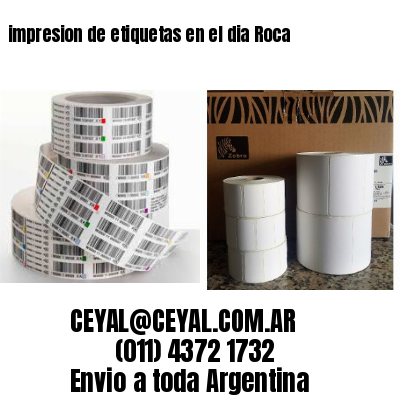 impresion de etiquetas en el dia Roca
