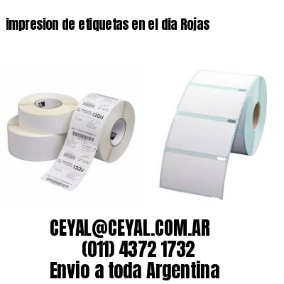 impresion de etiquetas en el dia Rojas