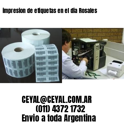 impresion de etiquetas en el dia Rosales