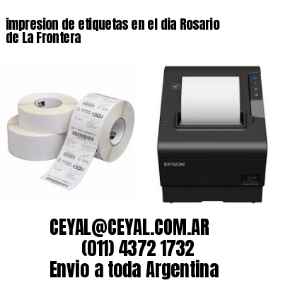 impresion de etiquetas en el dia Rosario de La Frontera