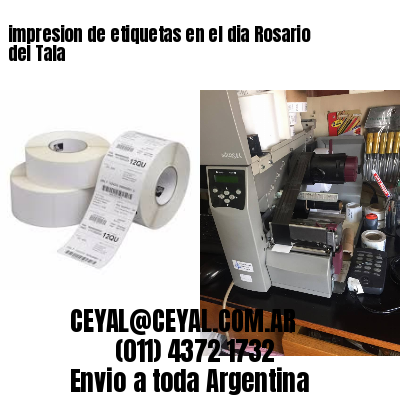 impresion de etiquetas en el dia Rosario del Tala