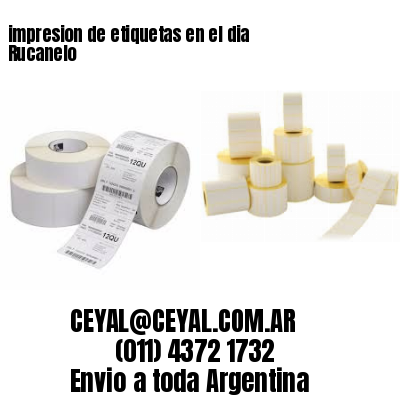impresion de etiquetas en el dia Rucanelo