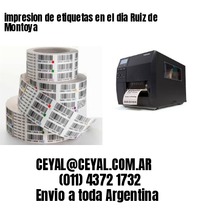 impresion de etiquetas en el dia Ruiz de Montoya