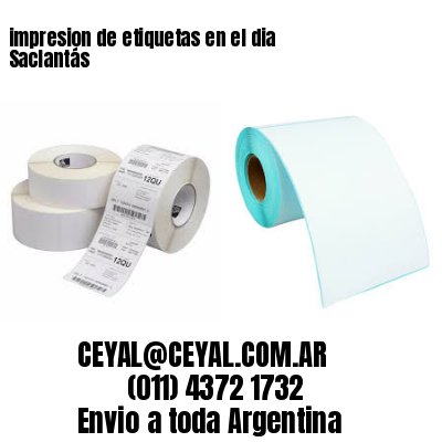 impresion de etiquetas en el dia Saclantás