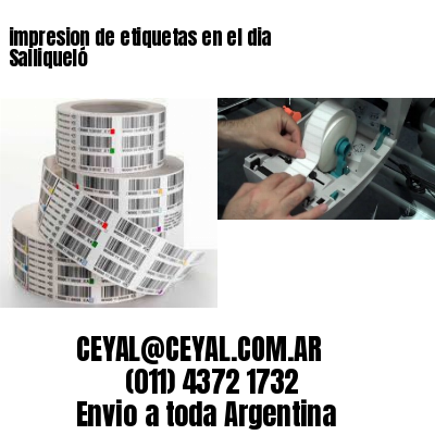 impresion de etiquetas en el dia Salliqueló