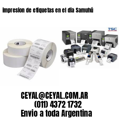 impresion de etiquetas en el dia Samuhú