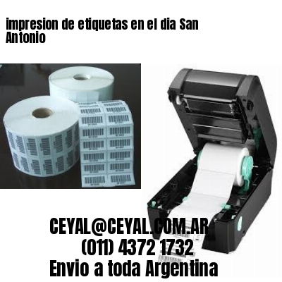 impresion de etiquetas en el dia San Antonio