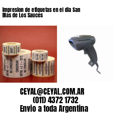 impresion de etiquetas en el dia San Blas de Los Sauces
