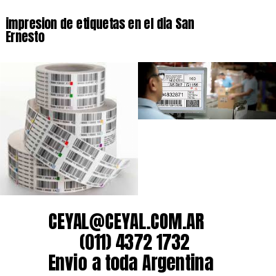 impresion de etiquetas en el dia San Ernesto