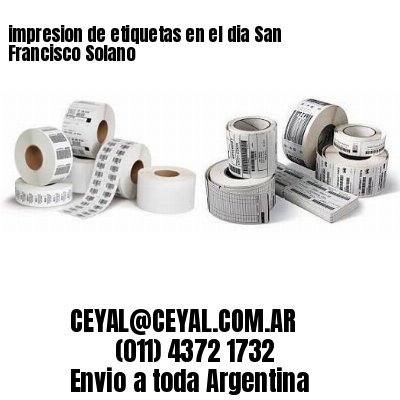 impresion de etiquetas en el dia San Francisco Solano