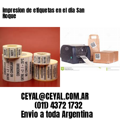 impresion de etiquetas en el dia San Roque