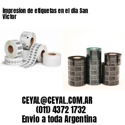 impresion de etiquetas en el dia San Víctor